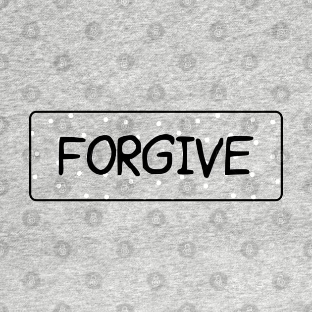 FORGIVE by TheCreatedLight